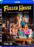 Madres Forzosas (Fuller House) 2×02 al 2×13 [720p]